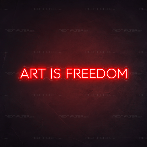 Art Is Freedom Neon Sign in Hot Mama Red