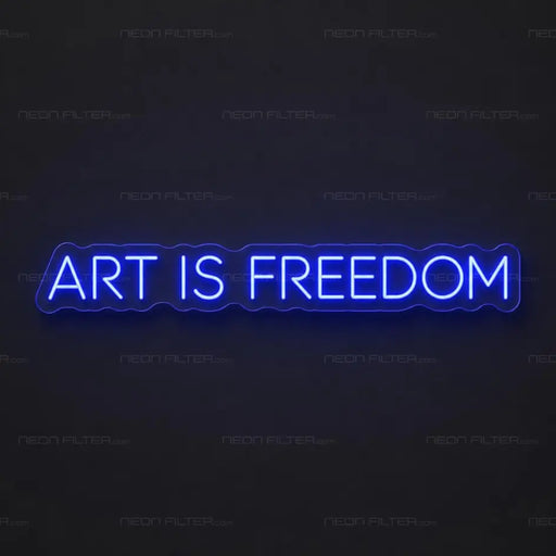 Art Is Freedom Neon Sign
