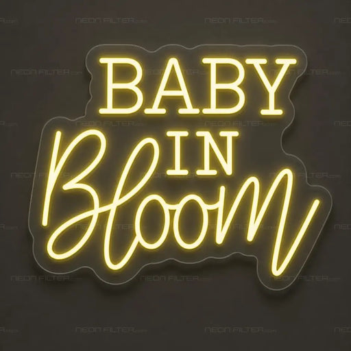 Baby in Bloom Neon Sign for Baby Shower Decor - Neon Filter
