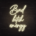 Bad Bitch Energy Neon Sign in Cosy Warm White