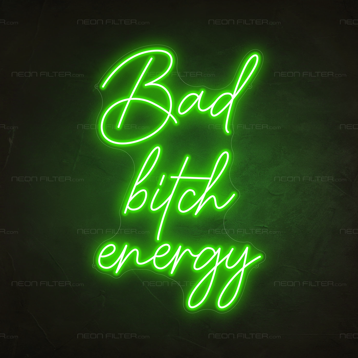 Bad Bitch Energy Neon Sign in Glow Up Green