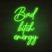 Bad Bitch Energy Neon Sign in Glow Up Green