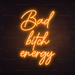 Bad Bitch Energy Neon Sign in Hey Pumpkin Orange