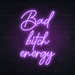 Bad Bitch Energy Neon Sign in Hopeless Romantic Purple