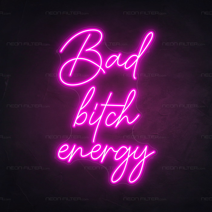 Bad Bitch Energy Neon Sign in Love Potion Pink