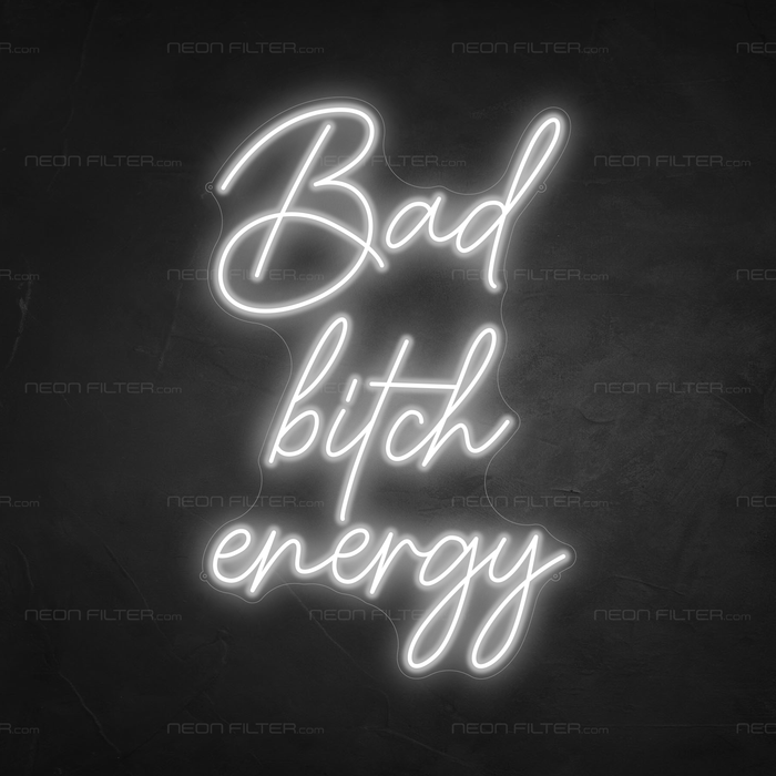 Bad Bitch Energy Neon Sign in Snow White