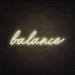 Balance Neon Sign in Cosy Warm White