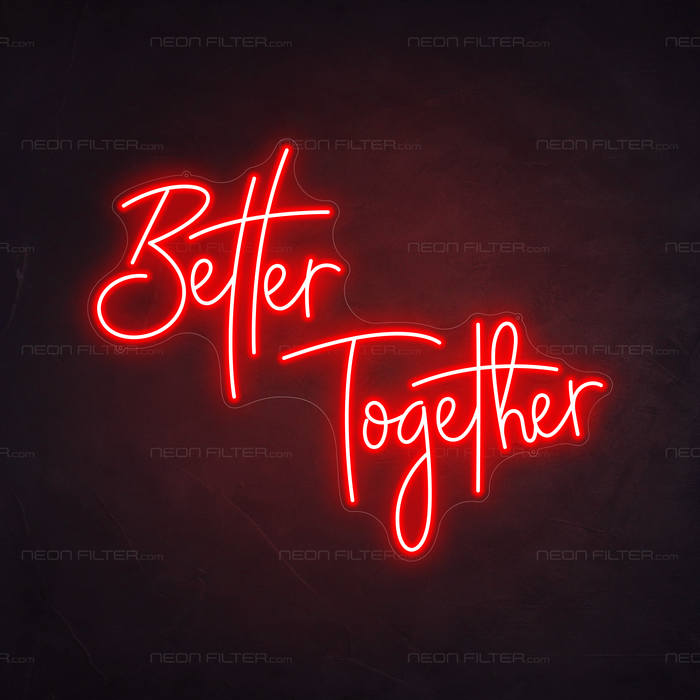 Better Together Neon Sign in Hot Mama Red