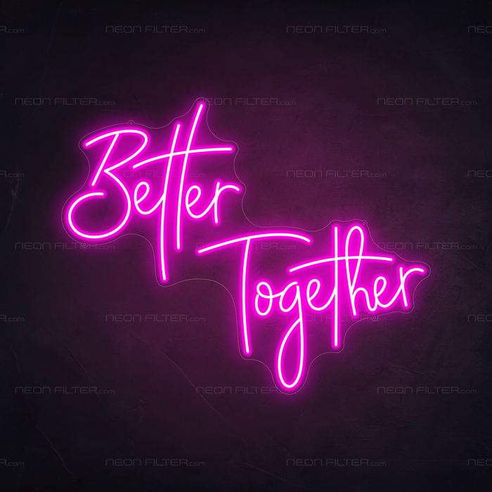 Better Together Neon Sign in Love Potion Pink