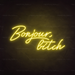 Bonjour, Bitch Neon Sign in Paradise Yellow