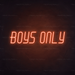 Boys Only Neon Sign in Sunset Orange