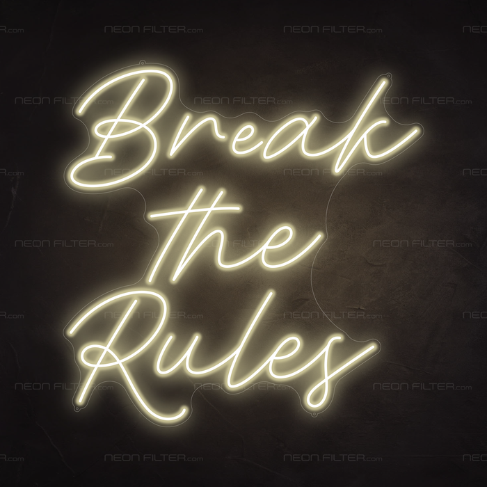 Break the Rules Neon Sign in Cosy Warm White