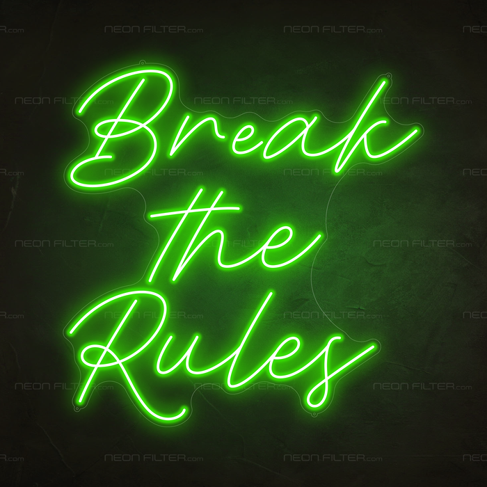 Break the Rules Neon Sign in Glow Up Green