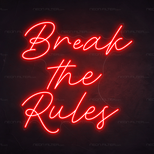 Break the Rules Neon Sign in Hot Mama Red