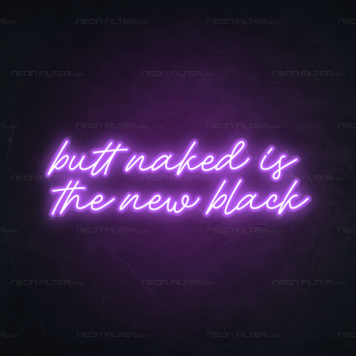 Butt Naked Is The New Black Neon Sign in Hopeless Romantic Purple