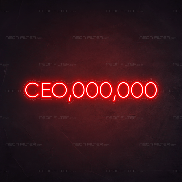 CEO,000,000 Neon Sign in Hot Mama Red