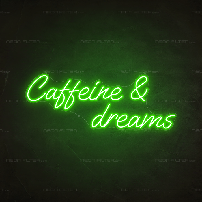 Caffeine & Dreams Neon Sign in Glow Up Green