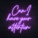 Can I Have Your Attention Neon Sign in Hopeless Romantic Purple