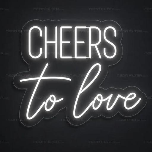 Cheers to Love Neon Sign for Wedding Decor - Neon Filter