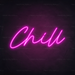 Chill Neon Sign in Love Potion Pink