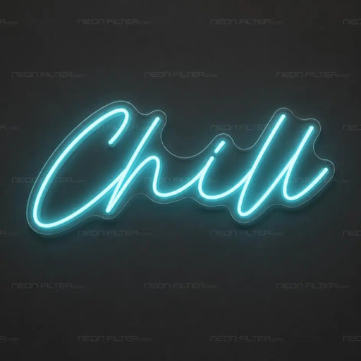 Chill Neon Sign