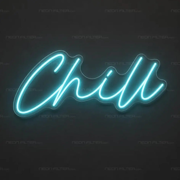 Chill Neon Sign