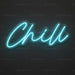 Chill Neon Sign