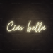 Ciao Bella Neon Light in Cosy Warm White