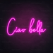 Ciao Bella Neon Sign in Love Potion Pink