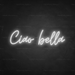 Ciao Bella Neon Light in Snow White