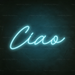 Ciao Neon Sign in Glacier Blue