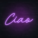 Ciao Neon Sign in Hopeless Romantic Purple