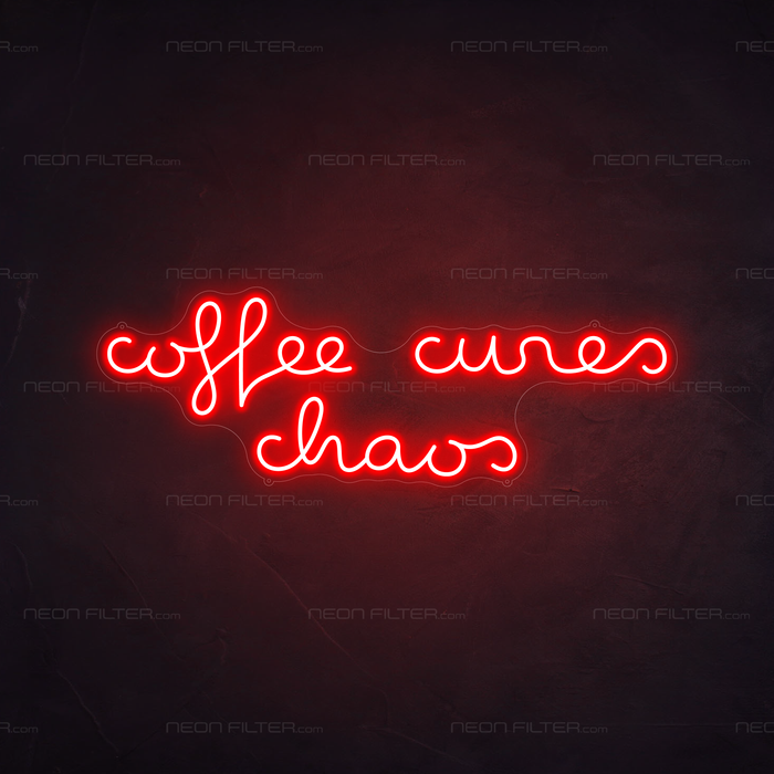 Coffee Cures Chaos Neon Sign in Hot Mama Red