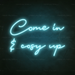 Come In & Cosy Up Neon Sign in Glacier Blue