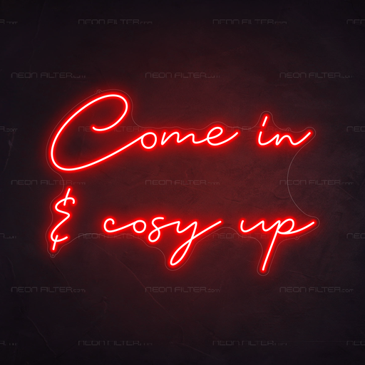  Come In & Cosy Up Neon Sign in Hot Mama Red