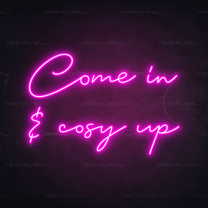 Come In & Cosy Up Neon Sign in Love Potion Pink