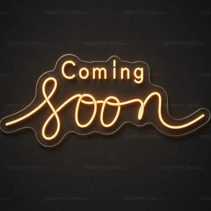 Coming Soon Neon Sign for RetailShop Decor - Neon Filter