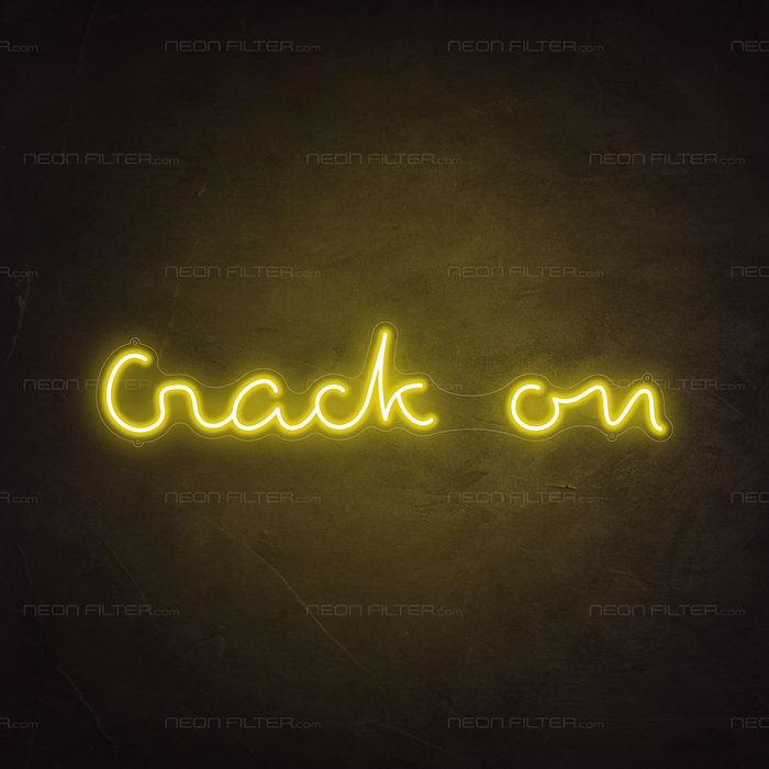 Crack On Neon Sign in Paradise Yellow