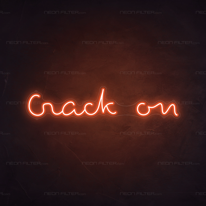 Crack On Neon Sign in Sunset Orange