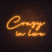 Crazy In Love Neon Sign in  Hey Pumpkin Orange