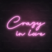 Crazy In Love Neon Sign in Pastel Pink