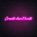 Create Don't Hate Neon Sign in Love Potion Pink