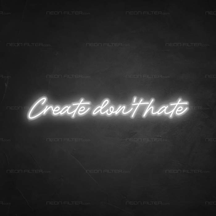 Create Don't Hate Neon Sign in Snow White