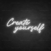 Create Yourself Neon Sign in Snow White