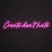 Create Don't Hate Neon Sign