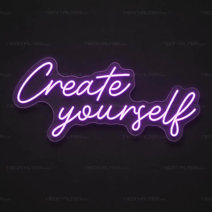 Create Yourself Neon Sign