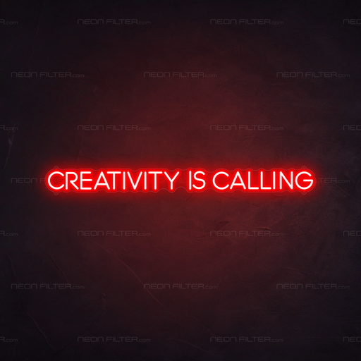 Creativity Is Calling Neon Sign in Hot Mama Red