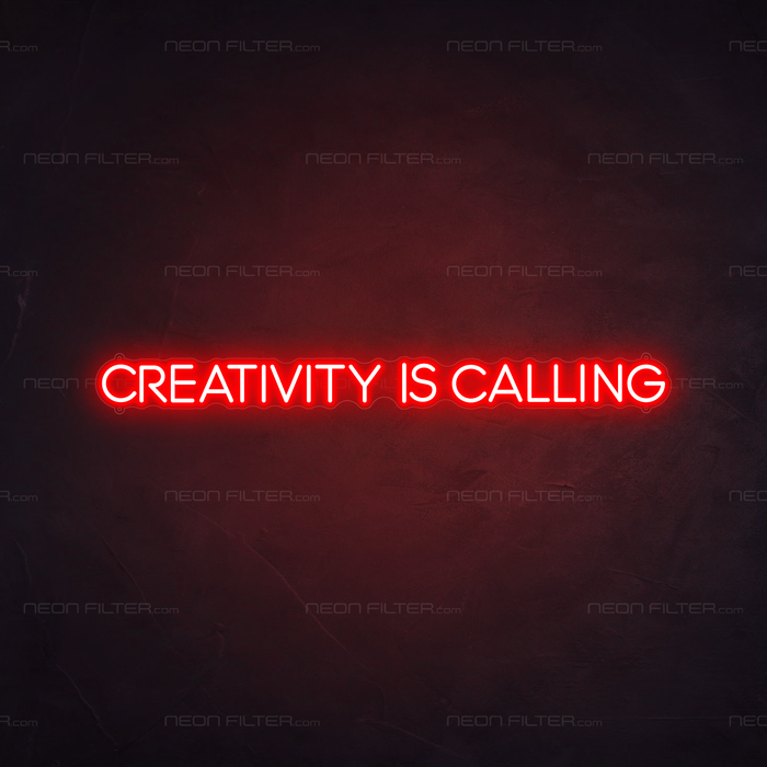 Creativity Is Calling Neon Sign in Hot Mama Red