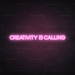 Creativity Is Calling Neon Sign in Pastel Pink