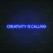 Creativity Is Calling Neon Sign in Santorini Blue